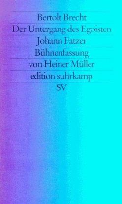 Der Untergang des Egoisten Johann Fatzer
