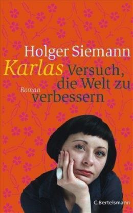 Karlas Versuch, die Welt zu verbessern