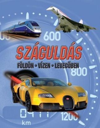 Száguldás Földön - vízen - levegőben