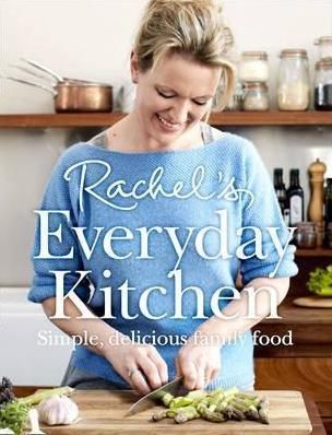 Rachel's Everyday Kitchen: Simple, delicious famil