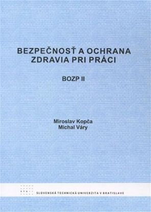 Bezpečnosť a ochrana zdravia pri práci BOZP II