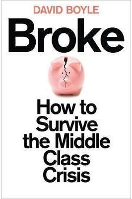 Broke: How To Survive The Middle-Class Crisis
