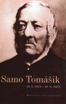 Samo Tomášik (8. 2. 1813 - 10. 9. 1887)