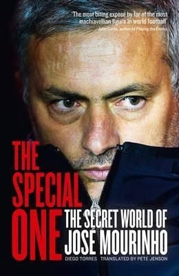 Special One: The Dark Side Of Jose Mourinho