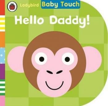 Baby Touch: Hello, Daddy!