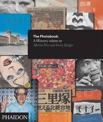 The Photobook, A History Volume III