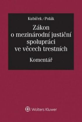Zákon o mezinárodní justiční spolupráci ve věcech trestních - Komentář