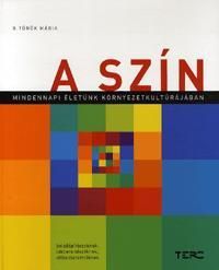 A szín mindennapi életünk környezetkultúrájában