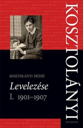 Kosztolányi Dezső levelezése 1.