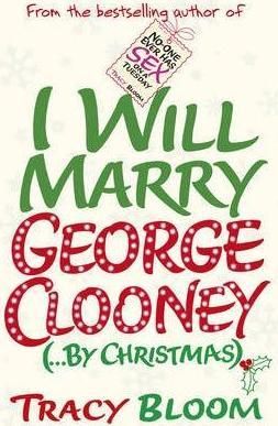 I Will Marry George Clooney (...By Christmas)