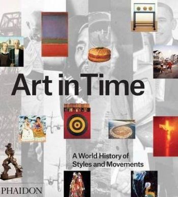 Art in Time: A World History of Styles and Movemen