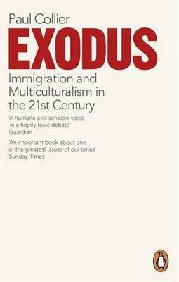 Exodus: Immigration and Multiculturalism in the 21st Century
