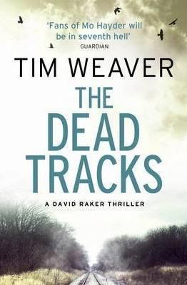 The Dead Tracks (David Raker Novel 2)