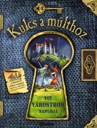 Kulcs a múlthoz: Egy várostrom naplója