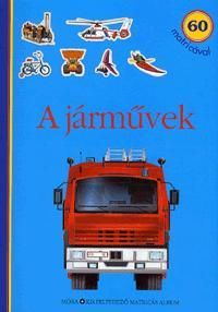 A járművek - Matricás foglalkoztatókönyv