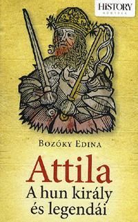 Attila a hun király és legendái