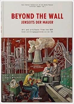 Beyond the Wall: The East German Collection of the Wende Museum