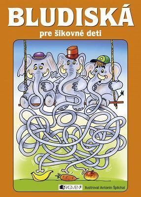 Bludiská pre šikovné deti - oranžové
