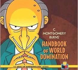 C. Montgomery Burns' Handbook of World Domination