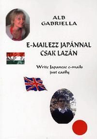E-mailezz japánnal csak lazán - Write Japanese e-mails just easily