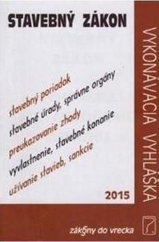 Stavebný zákon 2015 - Vykonávacia vyhláška