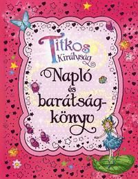 Titkos királyság - Napló és barátságkönyv
