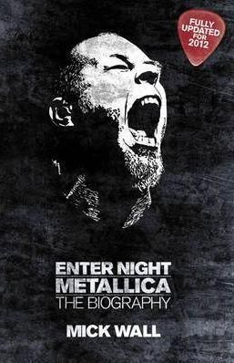 Metallica: Enter Night - The Biography