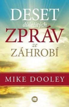 Deset důležitých zpráv ze záhrobí