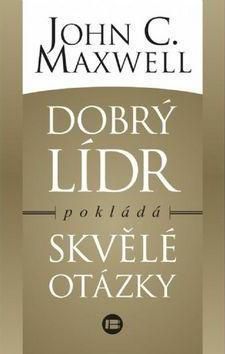 Dobrý lídr pokládá skvělé otázky