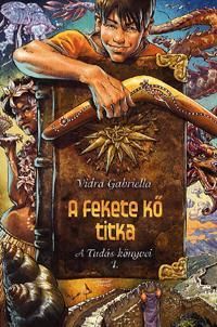 A fekete kő titka - A Tudás könyvei 1.