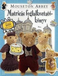 Mouseton Abbey: Matricás foglalkoztatókönyv