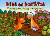 Dini és barátai 3. - Megegyem, vagy ne egyem?