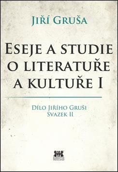 Eseje a studie o literatuře a kultuře I