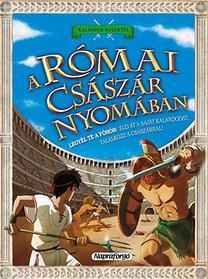 Kalandos küldetés - A római császár nyomában