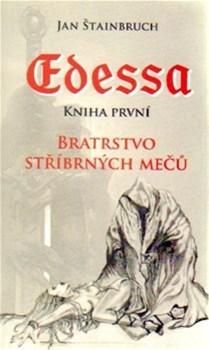 Edessa. Kniha první. Bratrstvo stříbrných mečů