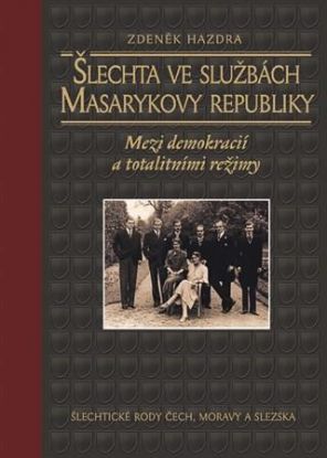 Šlechta ve službách Masarykovy republiky