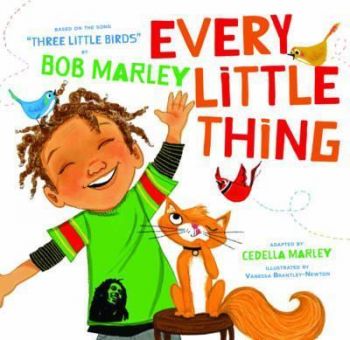 Every Little Thing: Based on the Song 'Three Little Birds' by Bob Marley