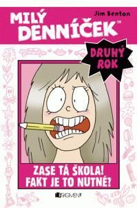 Milý denníček (druhý rok) - Zase tá škola! Fakt je