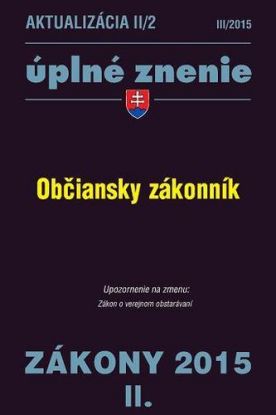 Zákony 2015 II. aktualizácia II 2 - Občiansky zákonník