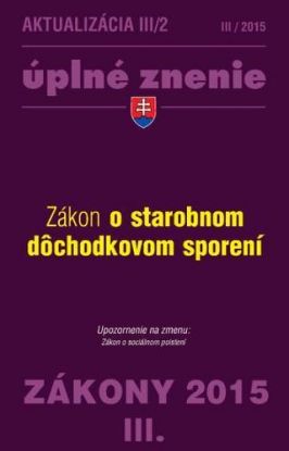 Zákony 2015 III. aktualizácia III 2 - Zákon o strarobnom dôchodkovom sporení