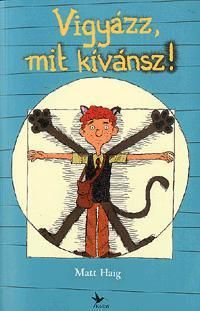 Vigyázz, mit kívánsz!