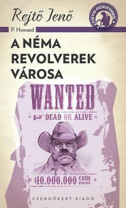 A Néma Revolverek Városa