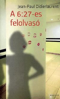 A 6:27 - es felolvasó