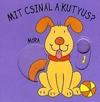 Mit csinál a kutyus? - Babamozi lapozó