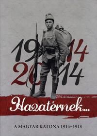 Hazatérnek... 1914-2014