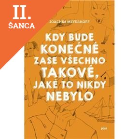 Lacná kniha Kdy bude konečně zase všechno takové, jaké to nikdy nebylo