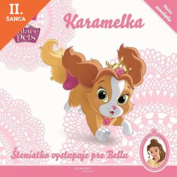 Lacná kniha Palace Pets-Karamelka-Šteniatko vystupuje pre Bell