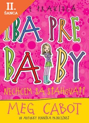Lacná kniha Nechcem sa sťahovať (Moje pravidlá - iba pre baby 1)