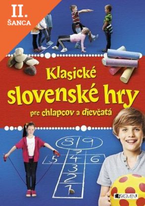 Lacná kniha Klasické slovenské hry pre chlapcov a dievčatá