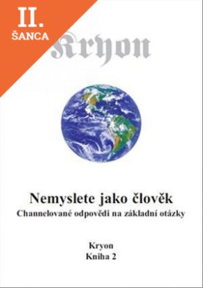 Lacná kniha Kryon 2 - Nemyslete jako člověk